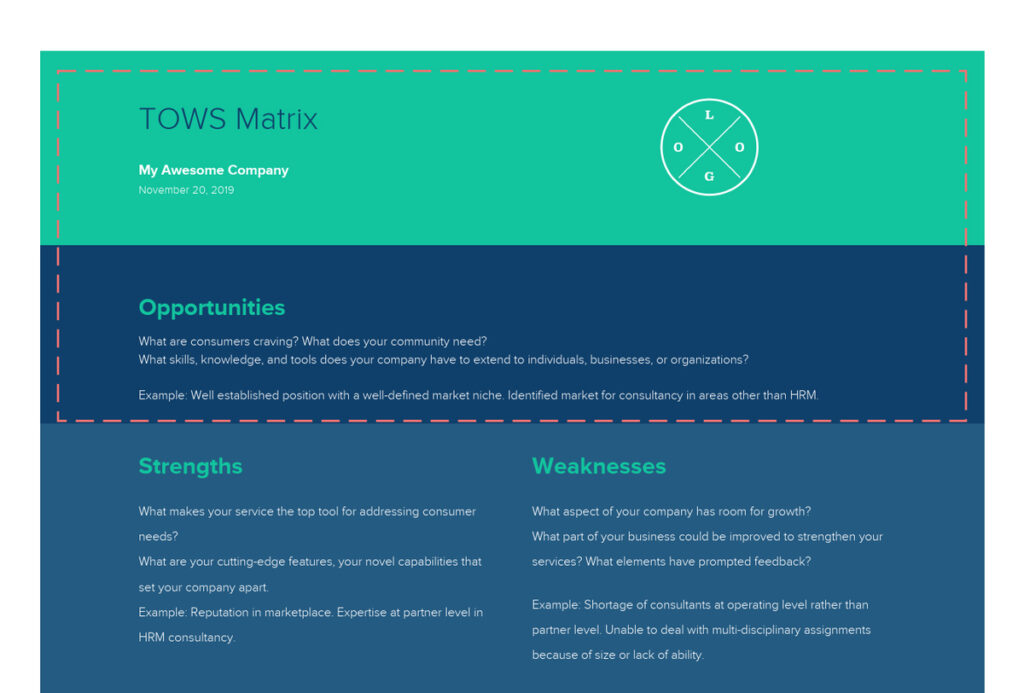 Create your TOWS Matrix header and identify opportunities in the market.